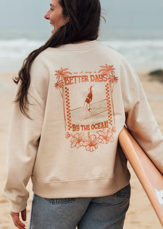 Better Days Organic Sweatshirt by SurfGirl