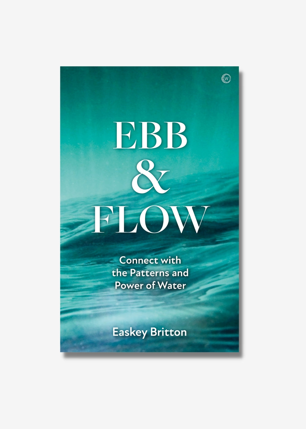 Ebb and Flow by Easkey Britton